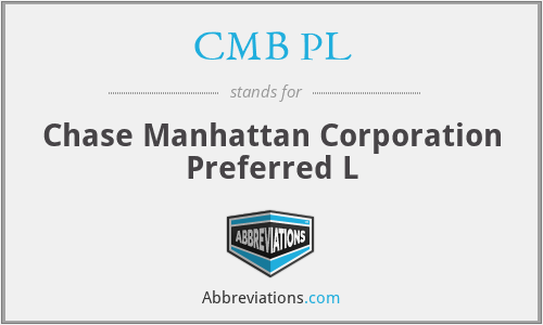 CMB PL - Chase Manhattan Corporation Preferred L